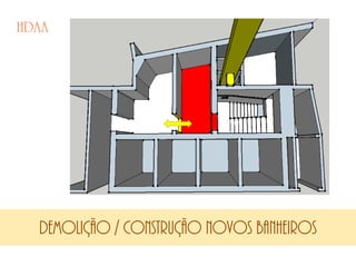 DEMOLIÇÃO / CONSTRUÇÃO NOVOS BANHEIROS
 