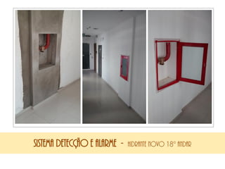 SISTEMA DETECÇÃO E ALARME - hidrante novo 18º andar
 