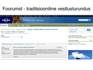 Foorumid - traditsiooniline vestlusturundus 