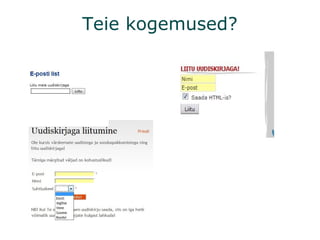 Teie kogemused? 