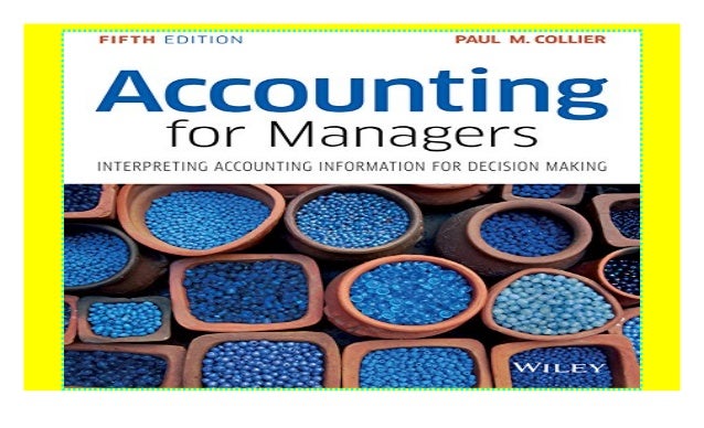 Accounting For Managers Interpreting Accounting Information - 