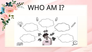 WHO AM I?