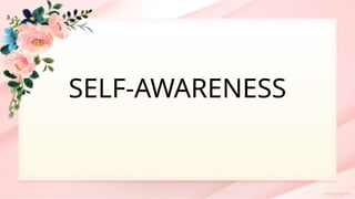 SELF-AWARENESS