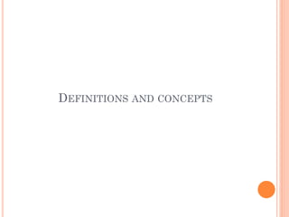 DEFINITIONS AND CONCEPTS
 