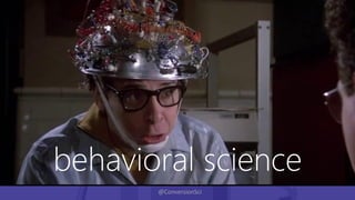 @ConversionSci
behavioral science
 