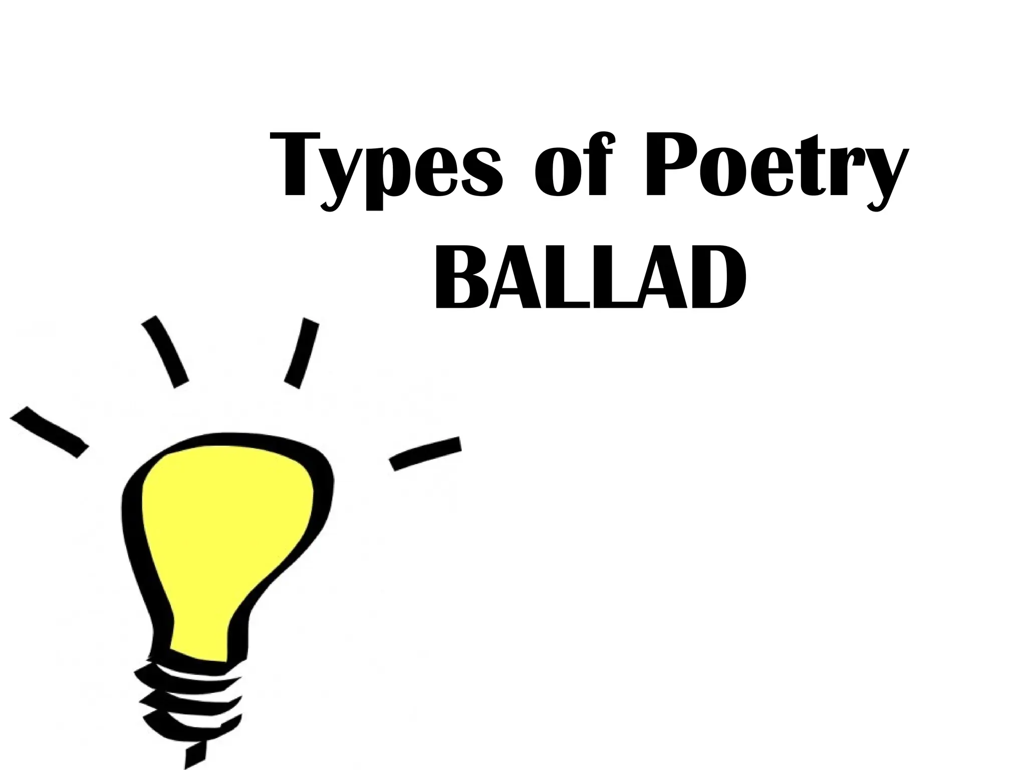 90621260-TYPES-OF-POETRY-BALLADS.pptx90621260-TYPES-OF-POETRY-BALLADS.pptx