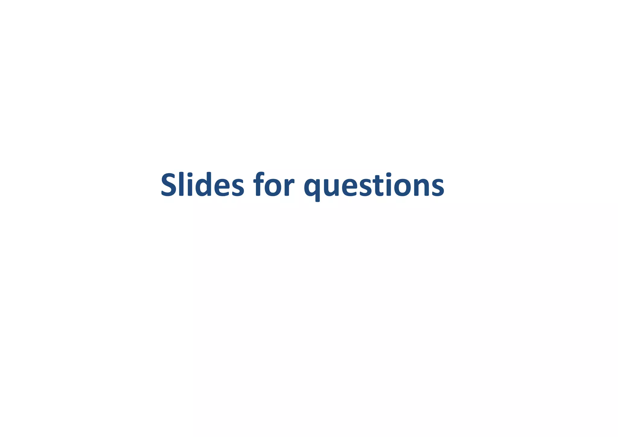 Slides for questions 
 