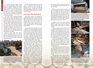 do a special favor for a customer and ship it by
air, that alone would end up costing more than
the entire order.
When it comes to furniture, which is not
only an investment of money but something
that will define the look of your home,
there is no doubt that customer service is
important. Today, every business advertises
great customer service, because that’s what
marketers tell them people want to hear. We
asked Yoely for his advice about what people
should look for and what really makes the
difference when it comes to service.
Customer service has a lot of different
meanings, but one of the most important
things is being honest with the customer.
Don’t blame the customer when it’s really our
problem.
Wood is a natural product. It’s alive. It has
to breathe. Depending on the temperature and
humidity, it can change shape or even crack.
Sometimes people complain that they got “old
furniture.” It’s not old. They don’t understand
that the wood changes with the weather, just
like your skin can peel when the winter comes.
It’s not like plastic. On the other hand, this is
the area where a dealer can be deceiving.
For example, the finishing on a table didn’t
set properly. The first thing a store could tell
you is that the sun is shining on it, or you’re
using the wrong chemicals to clean it. Some-
times that could be a legitimate cause—but
most times the issue is something that has to
do with the factory.
The problem is that most factories do not
take responsibility, because there is a climate
change between Italy and the US, and the
wood will expand and sometimes an item will
crack. It’s not that the furniture is junk; it’s
that the climate change causes the wood to
change.
Since the factory doesn’t take responsibil-
ity, the store has to. Real customer service
means to call back every customer, take apart
the problem and honestly determine whose
problem it is. Prompt attention to customers
is very important. Here at Accentuations we
have two employees whose sole job is customer
The perfect furniture doesn’t always
have to be custom-made, though. Accen-
tuations By Design maintains the largest
furniture warehouse in Brooklyn so that if
customers wish to come in and furnish an
entire room—or home—at once, they will
have access to a huge in-stock inventory.
Once the order is complete, Accentuations
will be able to deliver everything right away
from their warehouse.
Mrs. Brach tries to maximize flexibility
for her clients when choosing their home
décor. She wants them to be able to furnish
a complete room in the exact style they want
without having to run all over town. That’s
why she considers Accentuations By Design
a “design center” rather than just a furniture
store. She maintains a selection of fabrics
from all over the world, as well as window
treatments, wallpaper and accent pieces.
She especially likes when she can help the
customer find many different pieces that
work together in a space, without all being
copies of the same design.
“We go to every trade show and we
maintain catalogues from all the Italian
factories with their whole lines, so we really
know everything that’s out there and we can
cater to any taste,” she said. “I think that
really sets us apart.”
The Brachs also pointed out that their
store is for everyone. “You don’t have to
come in and buy a dining room table for
$20,000 or more; we also have beautiful
ones on display for $2,000. We try to keep
the broadest selection possible so everyone
walks out happy.”
From Italy to Your Dining Room
One thing we were very interested in
discussing with Yoely was the challenge of
physically bringing the furniture to the US.
We’ve all heard stories about people who
ordered their dining room furniture and
waited months, or even a year to receive it.
Is that an issue of poor customer service?
Yoely explained that it’s a lot more compli-
cated than that:
Some people make a big mistake in their
expectations for furniture delivery. Furniture
is not like a bottle of milk, where there’s a
routine and the cow gives milk every day, so
the next morning you know you’re going to
have a bottle of milk. When a factory makes
an order for a customer, they start processing
the wood to build that particular order. If
everything goes well, great, but if there comes
a month of rainy weather, for example, they
cannot do finishing, which requires dry air.
Then the product must be shipped by
boat, after which it goes through US customs.
That whole process often takes up to a
month. Sometimes, though, it gets held up in
customs. It could arrive on Monday and for
whatever reason they will only release it the
next Monday. If a container gets pulled in for
inspection, it could take a month or more. It’s
not under anyone’s control and no one who
imports furniture is exempt from this problem.
What ends up happening is the factory
promised three months, the store promised
four months to account for shipping by boat—
but it ends up being eight or nine months
before delivery. No one lied: not the store, and
not the factory. It just didn’t go as planned.
Timing is based on a history of timing, but it
doesn’t mean that that particular thing will
come at that time. Even if a store wanted to
Somelogsareturnedintoveneer–thinsheetsofauthenticwood
thatareslicedoffthelogandusedtoprovideabeautifulwooden
coatingforlower-densityboardsthataremadefromcompressed
woodfibers.Thisphotoshowsonetechniqueforcreatingveneer,
wherethelogisspunasamachineslicesofflayerbylayer,peeling
itintoaverylongsheetofuniformthickness.
Oncethelogsarecutintoboards,theyarestillconsidered
“green.”Beforetheybecomefurnitureorotherfinishedproducts,
theymustbeproperlydried.Thiscaneitherbedonenaturally,by
separatingtheboardstoletairflowallaroundthemformonths,
sometimesmorethanayear(calledseasoning).Or,thewoodis
putintoadryingkiln,whichislikeahugeovenorsaunathatwill
dryitoutquicklyandreadyitforimmediateuse.
When the wood is finally ready, Italian craftsmen carefully chisel
and shape it with hand tools, preparing various components
to be used in fine furniture. Visible are also various traditional
hand tools, including a wood jack plane, hand drill and awl.
ADVERTORIAL
80 | ZMAN • July 2015 ZMAN • Tamuz 5775 | 81
 