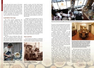 furniture is also distinguished by the Italian
penchant for design and style. Italy’s design-
ers take pride in setting world trends in
style, and over time—and especially in the
20th
century—they began focusing more and
more attention on furniture design.
Classic furniture produced in the
traditional Renaissance Italian style has
an undying appeal. Contemporary Italian
furniture has much more to offer, though, in
terms of modern and innovative designs.
Italianfurnituretodayisconstructedfrom
a wide range of materials. The traditional and
always-popular wood of the past is joined by
modern materials such as steel, aluminum,
plastics and resins. Designers have incorpo-
rated these new materials to give free reign
to their creativity, opening up an entirely new
generation of furniture styles.
The Brachs, pioneers in their area for
bringing a wide range of modern designs
to their store, explained that consumers
with different tastes looking to furnish
a more modern or trendy space can still
benefit from the same Italian quality and
craftsmanship. Italian designers are able to
fuse their passion for inventive new looks,
incorporating striking or subtle colors,
curves and angles, with their broad range
of high quality materials and the traditional
Italian obsession with the quality of manu-
facture, producing furniture that is strong
and sturdy.
We came away from our interview with
the Brachs with a new appreciation of the
superior construction of Italian furniture.
We also learned that the main thing that
makes contemporary Italian furniture—
both modern and classical style—so popular
is the elegance and beauty of its design. It
is the designers’ focus on even the smallest
details that make each piece a work of art in
its own way—a functional work of art that
gives pleasure and comfort and can last for
generations.
service. We send service experts to the house
to inspect the furniture, and we assume it’s our
problem unless proven otherwise. Stores with
bad customer service do just the opposite: it’s
the customer’s fault unless proven otherwise.
Sometimes we do find that it was customer
negligence, like the kids were leaning back in
the chairs, and that’s not something we have
to take responsibility for—but most of the
time we will take care of the problem.
Look Before You Leap
Mrs. Brach greatly emphasized the
importance of proper planning when it
comes to furnishing your living space,
which is a consideration when you want to
purchase any type of furniture. Her passion
is design. She is very competent in floor plan-
ning and delights in finding unique pieces
that work well together in a space and give it
the desired character. From her experience
she explained that it is very easy to make a
mistake that will result in an awkward floor
plan if you don’t carefully consider the space
where the furniture will be placed, before
you buy it.
She told a story to illustrate. Often, she
will visit a customer’s home to help with
choosing and placing the furniture properly.
One customer showed her the room where
he planned to place some furniture pieces
against a certain wall. Mrs. Brach looked
up at the chandelier and noticed that if the
dining room table were centered under it,
the chairs around the table would come
uncomfortably close to the wall, even before
the extra furniture was added! She advised
the customer to quickly ask the designer to
change the location of the chandelier before
the painting of the ceiling was finished, so
that the table could be placed in a more suit-
able location.
Designers are very good when it comes to
paint, tiles, walls, paneling and colors. Not all
designers are proficient in floor planning and
placements, though, so sometimes when it
comes to the lighting they do it according to
whim. Sometimes you could pay a lot of money
for beautiful big windows, only to find that they
have to be partially blocked with furniture. So
I am a big fan of a lot of pre-planning, focusing
on placements when you build a house. The
reason I enjoy making home visits is that I like
to know that what I suggest is really going to
work and it’s going to be comfortable for the
client. I take a lot of pride in my work.
Then and Now
Our last topic was modern vs. traditional
furniture. Apart from the materials and skill
of the artisanal carpentry involved, Italian
Craftsman using a chisel to shape a piece
of spinning wood into a circular shape.
Today’s Italian furniture carpenters carry
a tradition stretching back many generations.
Mrs. Brach was invited by a friend to come to her home and help
design this dining room according to her tastes. The chandelier,
table, chairs and other furniture are representative of beautiful
Italian craftsmanship and design. The large mirror, made of
authentic Venetian glass, endows a spacious atmosphere to the
room and in this photo reflects the Italian window treatments,
couch and painting, also provided by Accentuations.
Zman visits one of the most versatile suppliers in the tri-state area, Accentuations By Design of Boro Park
ADVERTORIAL
82 | ZMAN • July 2015 ZMAN • Tamuz 5775 | 83
 