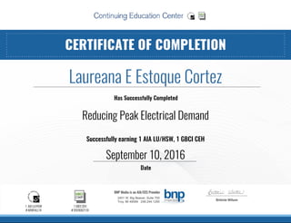 Laureana E Estoque Cortez
Reducing Peak Electrical Demand
September 10, 2016
Successfully earning 1 AIA LU/HSW, 1 GBCI CEH
1 AIA LU/HSW
# ARWFALL14
1 GBCI CEH
# 0920002110
Powered by TCPDF (www.tcpdf.org)
 