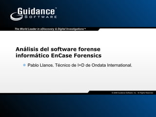 Análisis del software forense informático EnCase Forensics ,[object Object]