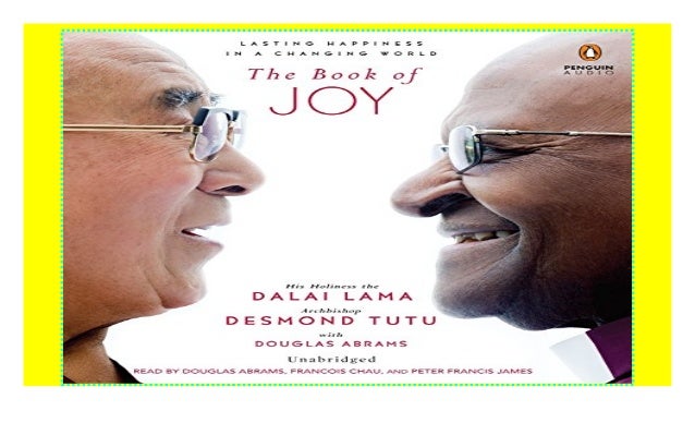 The Book Of Joy Lasting Happiness In A Changing World By Dalai Lama Xiv