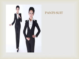 PANTS SUIT
 