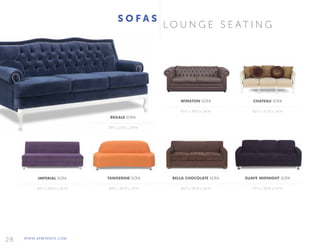 28 WWW.AFREVENTS.COM
S O F A S
L O U N G E S E A T I N G
WINSTON SOFA
93"L x 39"D x 34"H
BELLA CHOCOLATE SOFA
84"L x 38"D x 34"H
SUAVE MIDNIGHT SOFA
77"L x 36"D x 33"H
CHATEAU SOFA
82"L x 35"D x 36"H
IMPERIAL SOFA
82"L x 36"D x 36"H
TANGERINE SOFA
84"L x 36"D x 33"H
REGALE SOFA
78"L x 35"D x 39"H
 