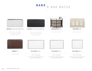 58 WWW.AFREVENTS.COM
& B A R B A C K S
B A R S
CRYSTAL WHITE BAR SURROUND
80"L x 24"D x 42"H (6FT)
104"L x 24"D x 42"H (8FT)
Bar Rental Required
CRYSTAL BLACK BAR SURROUND
80"L x 24"D x 42"H (6FT)
104"L x 24"D x 42"H (8FT)
Bar Rental Required
MANHATTAN BAR
63"L x 29"D x 42"H
PROVENCE BAR
72"L x 24"D x 42"H
UMBER BAR
72"L x 24"D x 42"H
VIP GLOW BAR 8'
96"L x 24"D x 42"H
13"D x 18"H (Shelf)
Includes built in Wireless LED Lighting
Custom Branding Available
VIP GLOW BAR 6'
72"L x 24"D x 42"H
13"D x 18"H (Shelf)
Includes built in Wireless LED Lighting
Custom Branding Available
VIP GLOW BAR 4'
48"L x 24"D x 42"H
13"D x 18"H (Shelf)
Includes built in Wireless LED Lighting
Custom Branding Available
 