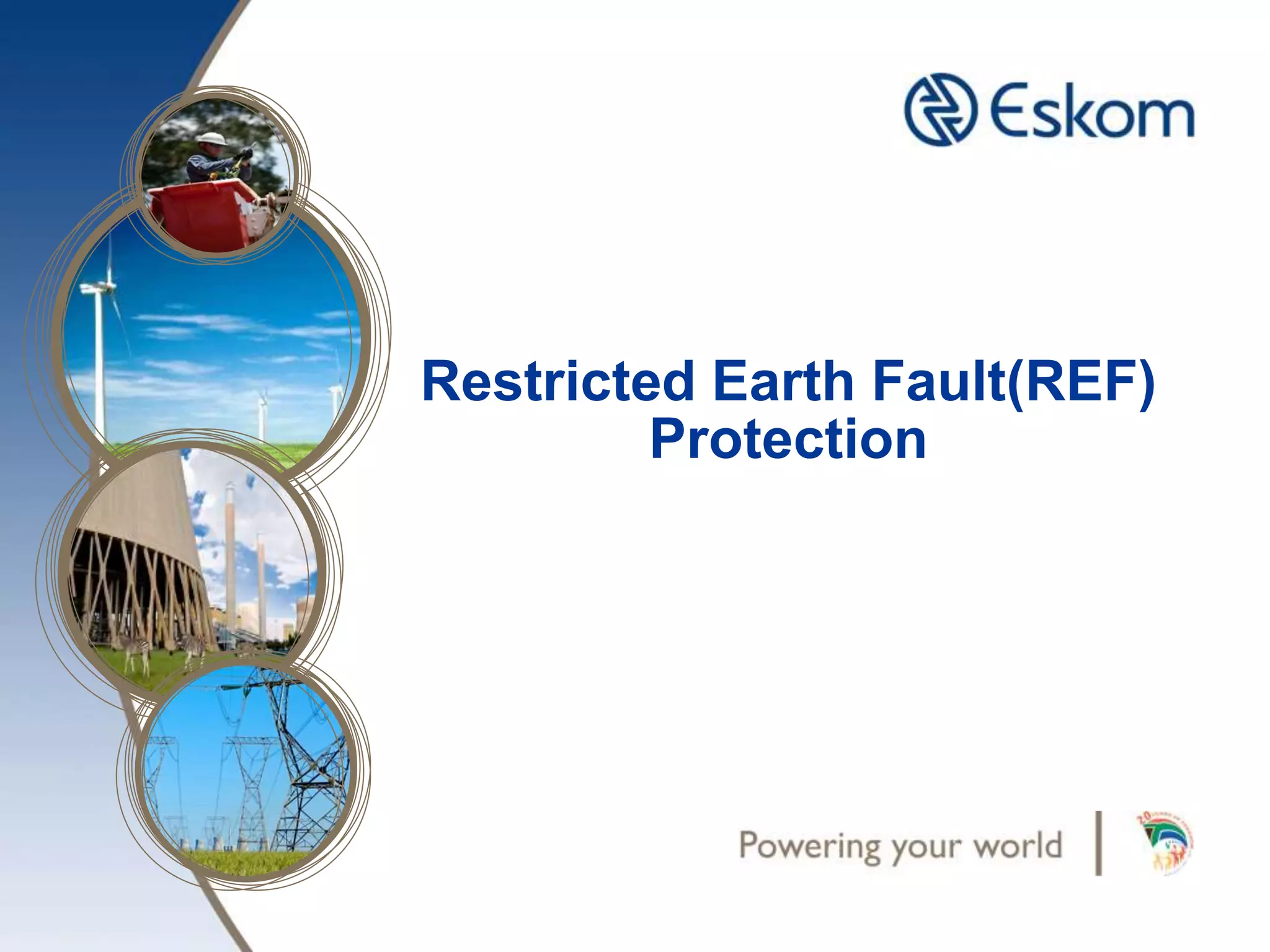 Restricted Earth Fault(REF)
Protection
 