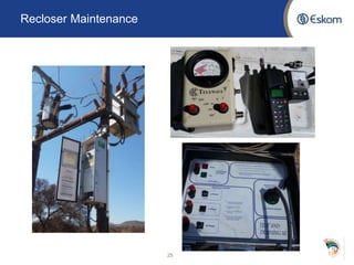 Recloser Maintenance
25
 