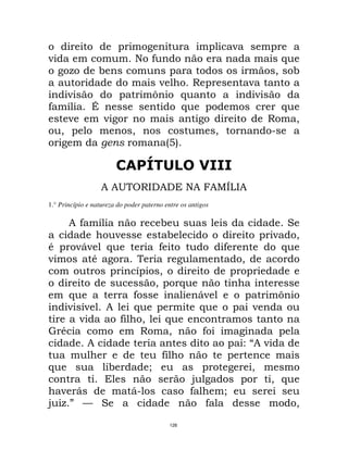 3                                3 ' 5          3
5               '               8    ;               *                       !
        /           B           '       3                                 * # B
                                      5 D 8( 3                        5
   5 *     3                         F    !                               5 *
;    8 "                                  !  3                            '   !
   5     5                                                                  (   #
  #3         #                               '                #
                                             A8

                                             %           !
                            @ .($                6            9T $
1.° Princípio e natureza do poder paterno entre os antigos

            ;                   *   ' B                               '         87
    '            D          5                B       '                    3 5        #
    3    5<5            !                ;                        ;             !
5                  8                       #     '
'             3 '3 #                    3 3
                 '       * #3 !       *   D
      !              ;              <5     3       F
     5 5 8           !      3       !    3 5
        5       ; D #         !     '
%    ' '                (      # * ;               3
'       8 '                             3 =V 5
          D                  ; D   *    3      '
!             B           R          3       #
'          8 6         *        * Q       3      #!
D   5 <             <        '    ; D R
Q   / : 7
     8W                '         * ;                 #

                                             126
 
