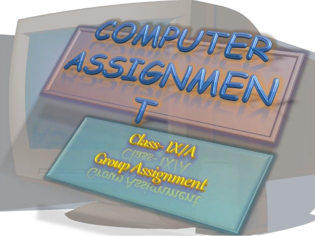 assignment of computer slideshare