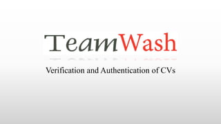 Verification and Authentication of CVs
 