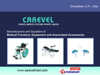 Ghaziabad, U.P., India Manufacturers and Suppliers of  Medical Furniture, Equipment and Associated Accessories 