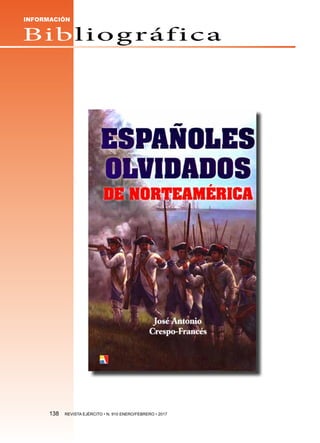 Bibliográfica
INFORMACIÓN
138  REVISTA EJÉRCITO • N. 910 ENERO/FEBRERO • 2017
 