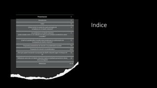 Indice
Presentacion​ I​
Iintroduccion​ Ii​
Indice​ Iii​
¿Cómo tomar en cuenta los cuatro principios de
la dialéctica en el...