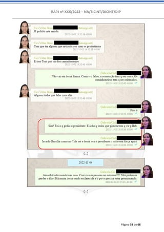 RAPJ nº XXX/2022 – NA/SICINT/DICINT/DIP
Página 38 de 66
(...)
(...)
 