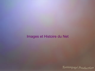 Images et Histoire du Net 
