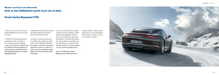 Mesurer ses forces est intéressant. 
Savoir en jouer intelligemment apporte encore plus de plaisir. 
Porsche Traction Management (PTM). 
La force ne vaut vraiment que si elle est 
utilisée intelligemment pour faire bouger 
les choses. 
Le PTM (Porsche Traction Management) 
est présent, de série, sur toutes les 
911 Carrera à transmission intégrale. 
Il s’agit d’une transmission intégrale active 
avec différentiel central multidisque élec-tronique 
associé à un différentiel de frei-nage 
automatique (ABD) et à un système 
d’antipatinage (ASR). 
Le différentiel central multidisque répartit 
de manière variable la force motrice 
entre les trains arrière et avant. 
Le système surveille en permanence 
les conditions de conduite pour réagir 
au plus vite aux différentes situations. 
Des capteurs contrôlent en permanence 
notamment la vitesse de rotation des 
quatre roues, les accélérations longitu­dinale 
et transversale ainsi que l’angle 
de braquage. 
Lorsque les roues arrière ont tendance 
à patiner lors d’une accélération, le diffé-rentiel 
central multidisque intervient 
pour donner l’avantage aux roues avant. 
Simultanément, la fonction ASR empêche 
les roues de patiner en adaptant la puis-sance 
du moteur. En courbe, le couple 
transmis à l’avant est calculé de manière 
à ne pas perturber le guidage latéral. 
Associé au PSM (Porsche Stability 
Management), le PTM assure ainsi une 
répartition idéale du couple en toutes 
circonstances, sur les longues lignes 
droites, dans les courbes serrées ou 
sur revêtements irréguliers. 
Tempérament | Transmission 
50 51 
 