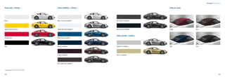 Teintes unies – Extérieur. Teintes métallisées – Extérieur. 
Blanc Blanc Carrara métallisé1) Gris Quartz métallisé 
Noir Intense métallisé1) 
Teintes spéciales – Extérieur. 
Jaune Porsche Racing 
Rouge Indien 
Noir 
Argent Rhodium métallisé 
Argent GT métallisé 
Bleu Saphir métallisé 
Marine métallisé 
Acajou métallisé Vert Or métallisé 
Brun Anthracite métallisé 
Personnalité | Personnalisation 
Teintes de capote. 
Rouge Brun 
Bleu Noir 
1) Disponible au plus tôt à partir de juin 2014. 
120 121 
 