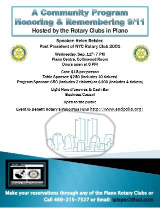 Make your reservations through any of the Plano Rotary Clubs or
Call 469-215-7527 or Email: lpieper2@aol.com
Hosted by the Rotary Clubs in Plano
 