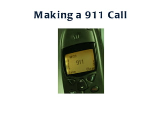 Making a 911 Call 