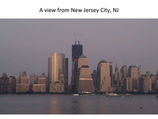 A view from New Jersey City, NJ 