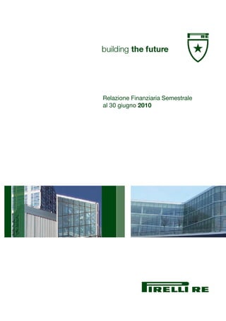 Relazione Finanziaria Semestrale
al 30 giugno 2010
 