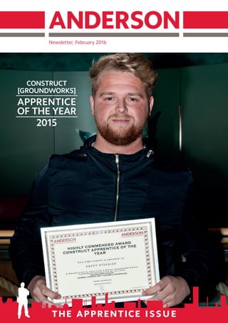 THE APPRENTICE ISSUE
CONSTRUCT
[GROUNDWORKS]
APPRENTICE
OF THE YEAR
2015
Newsletter, February 2016
 
