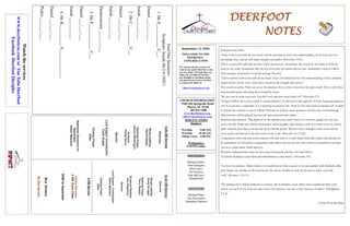 DEERFOOTDEERFOOTDEERFOOTDEERFOOT
NOTESNOTESNOTESNOTES
September 13, 2020
WELCOME TO THE
DEERFOOT
CONGREGATION
We want to extend a warm wel-
come to any guests that have come
our way today. We hope that you
enjoy our worship. If you have
any thoughts or questions about
any part of our services, feel free
to contact the elders at:
elders@deerfootcoc.com
CHURCH INFORMATION
5348 Old Springville Road
Pinson, AL 35126
205-833-1400
www.deerfootcoc.com
office@deerfootcoc.com
SERVICE TIMES
Sundays:
Worship 9:00 AM
Worship 10:30 AM
Online Class 5:00 PM
Wednesdays:
6:30 PM online
SHEPHERDS
Michael Dykes
John Gallagher
Rick Glass
Sol Godwin
Skip McCurry
Darnell Self
MINISTERS
Richard Harp
Tim Shoemaker
Johnathan Johnson
GodOurSustainer
Scripture:Isaiah46:3-4(NIV)
1.HeS___________U__.
Daniel___:___-___
Isaiah___:___-___
2.HeC__________U__.
Daniel___:___-___
Isaiah___:___-___
Deuteronomy___:___-___
3.HeP____________U__.
Daniel___:___-___
Isaiah___:___-___
4.HeB__________S_____________.
Daniel___:___-___
Psalm___:___-___
10:30AMService
Welcome
SongsLeading
DougScruggs
OpeningPrayer
TerryRaybon
ScriptureReading
KenShepherd
Sermon
LordSupper/Contribution
SteveMaynard
ClosingPrayer
Elder
————————————————————
5PMService
OnlineServices
5PMZoomClass
DOMforSeptember
BusDrivers
NoBusService
Watchtheservices
www.deerfootcoc.comorYouTubeDeerfoot
FacebookDeerfootDisciples
9:00AMService
Welcome
SongLeading
DavidHayes
OpeningPrayer
DennisWashington
Scripture
PhillipHarris
Sermon
LordSupper/Contribution
YoshiSugita
ClosingPrayer
Elder
BaptismalGarmentsfor
September
RobinMaynard
Solomon said it best.
“Trust in the Lord with all your heart, and do not lean on your own understanding. In all your ways ac-
knowledge him, and he will make straight your paths” (Proverbs 3:5-6).
This is a powerful truth and one that I have memorized. Sometimes, the words do not make it from my
heart to my mind. Sometimes they do not travel into my hands and my feet. Sometimes I seek to follow
them in pride. Sometimes I read the passage like this:
“I have trusted in the Lord with all my heart. I have not leaned on my own understanding! I have acknowl-
edged God in all my ways, and I have stayed on the straight and narrow.”
This results in pride. Pride was never the purpose, but so often it has been the ugly result. This is why Solo-
mon handled pride following these beautiful verses:
“Be not wise in your own eyes; fear the Lord, and turn away from evil” (Proverbs 3:7).
Trying to follow the Lord in pride is counterintuitive. It will lead to the opposite of God, being presented as
evil. It is not just a command, it is a warning to preserve life. Pride in self only leads to hurting self. If pride
is carried out, anxiety is sure to follow! Pressure to achieve more greatness will become overwhelming.
This pressure will be placed beyond self and projected onto others.
Solomon later penned, “The highway of the upright turns aside from evil; whoever guards his way pre-
serves his life. Pride goes before destruction, and a haughty spirit before a fall. It is better to be of a lowly
spirit with the poor than to divide the spoil with the proud. Whoever gives thought to the word will dis-
cover good, and blessed is he who trusts in the Lord” (Proverbs 16:17-20).
Competition with your past achievements will only lead to a work-based faith that cannot and should not
be maintained. It will lead to competition with others and anyone else who achieves recognition will spur
you on to outdo them. Pride destroys.
Solomon explained that when we turn away from pride and the evils that follow,
“It will be healing to your flesh and refreshment to your bones” (Proverbs 3:8).
“Let love be genuine. Abhor what is evil; hold fast to what is good. Love one another with brotherly affec-
tion. Outdo one another in showing honor. Do not be slothful in zeal, be fervent in spirit, serve the
Lord” (Romans 12:9-11).
“Do nothing from selfish ambition or conceit, but in humility count others more significant than your-
selves. Let each of you look not only to his own interests, but also to the interests of others” (Philippians
2:3-4).
A Note From the Harp
 