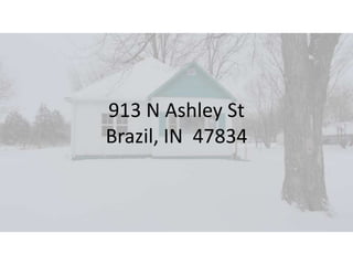 913 N Ashley StBrazil, IN  47834 