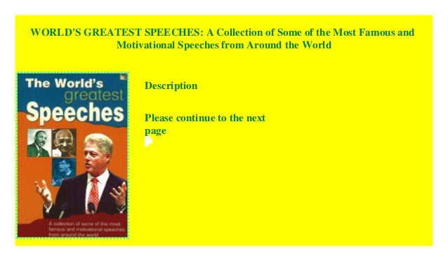 World S Greatest Speeches A Collection Of Some Of The Most Famous A