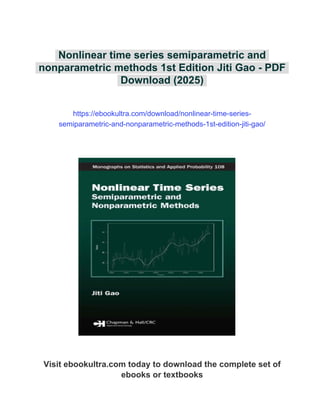 Nonlinear time series semiparametric and nonparametric methods 1st ...