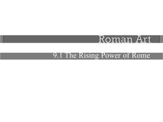 9.1 The Rising Power of Rome
 