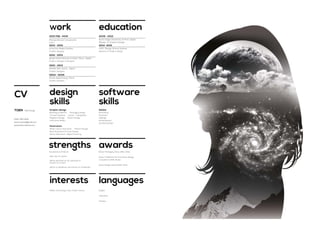 CV
Work
design
skills
software
skills
strengths awards
languagesinterests
education
TOEN (Yan Dong)
0415 060 628
toencreative@gmail.com
www.toencreative.com
2015 FEB - NOW 2009 - 2012
2013 - 2015 2014- 2015
2012 - 2013
2010 - 2013
2004 - 2009
Marque Brand Consultants
Intern
Kyoto Saga University of Arts Japan
Master of Graphic Design
Incentive Media Sydney
Graphic designer
CATC Design School Sydney
Diploma of Graphic Design
Bravis International Limited, Tokyo, Japan
Project manager & Designer
Mother Net, Kyoto, Japan
Graphic Designer
Prana Advertising, China
Graphic Designer
Adobe
Photoshop
Illustrator
Indesign
Dreamweaver
Acrobat Distiller
Bravis Packaging Tokyo 2012, Silver
Kyoto Traditional Art Innovation Design
Competition 2011, Brown
Kyoto Design Award 2010, Silver
English
Japanese
Chinese
Media, technology, food, travel, movies
Exceptional initiative
Keen eye for detail
Works well both as an individual or
as part of a team
Works to deadlines and thrives on challenges
Graphic design
Branding & Identity Packaging Design
Concept Develop Layout Typography
Magazine Design Poster Design
Interactive Media
Illustration
Water Colour Illustration Pattern Design
Book Illustration & Cover Design
Vector Illustration Digital Colouring
 