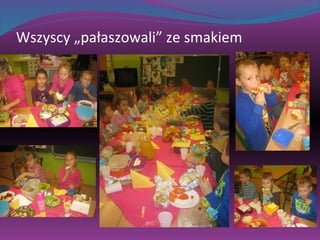 Wszyscy „pałaszowali” ze smakiem 
 