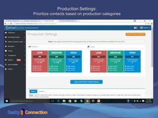 Production Settings:
Prioritize contacts based on production categories
 