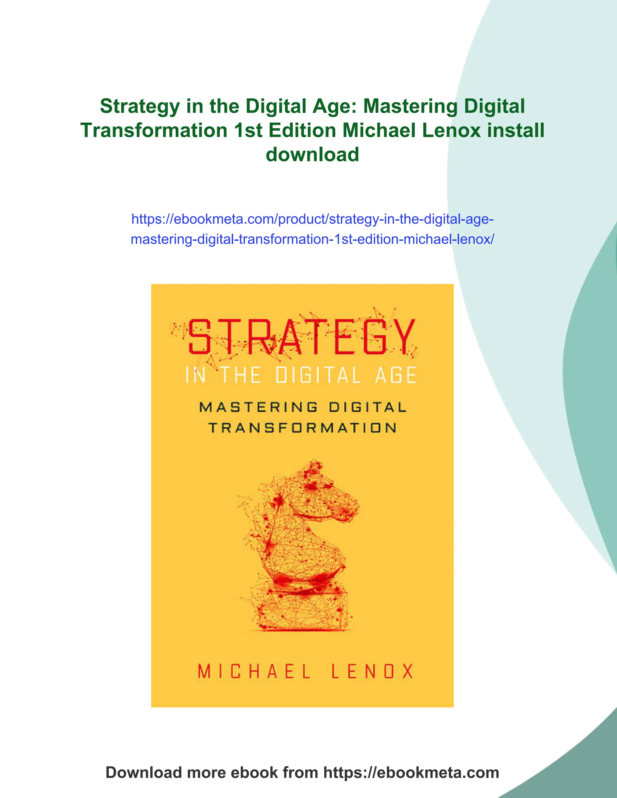 Strategy in the Digital Age: Mastering Digital Transformation 1st Edition  Michael Lenox | PDF