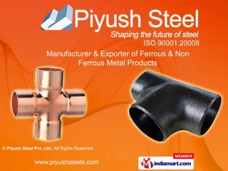 Manufacturer & Exporter of Ferrous & Non Ferrous Metal Products 