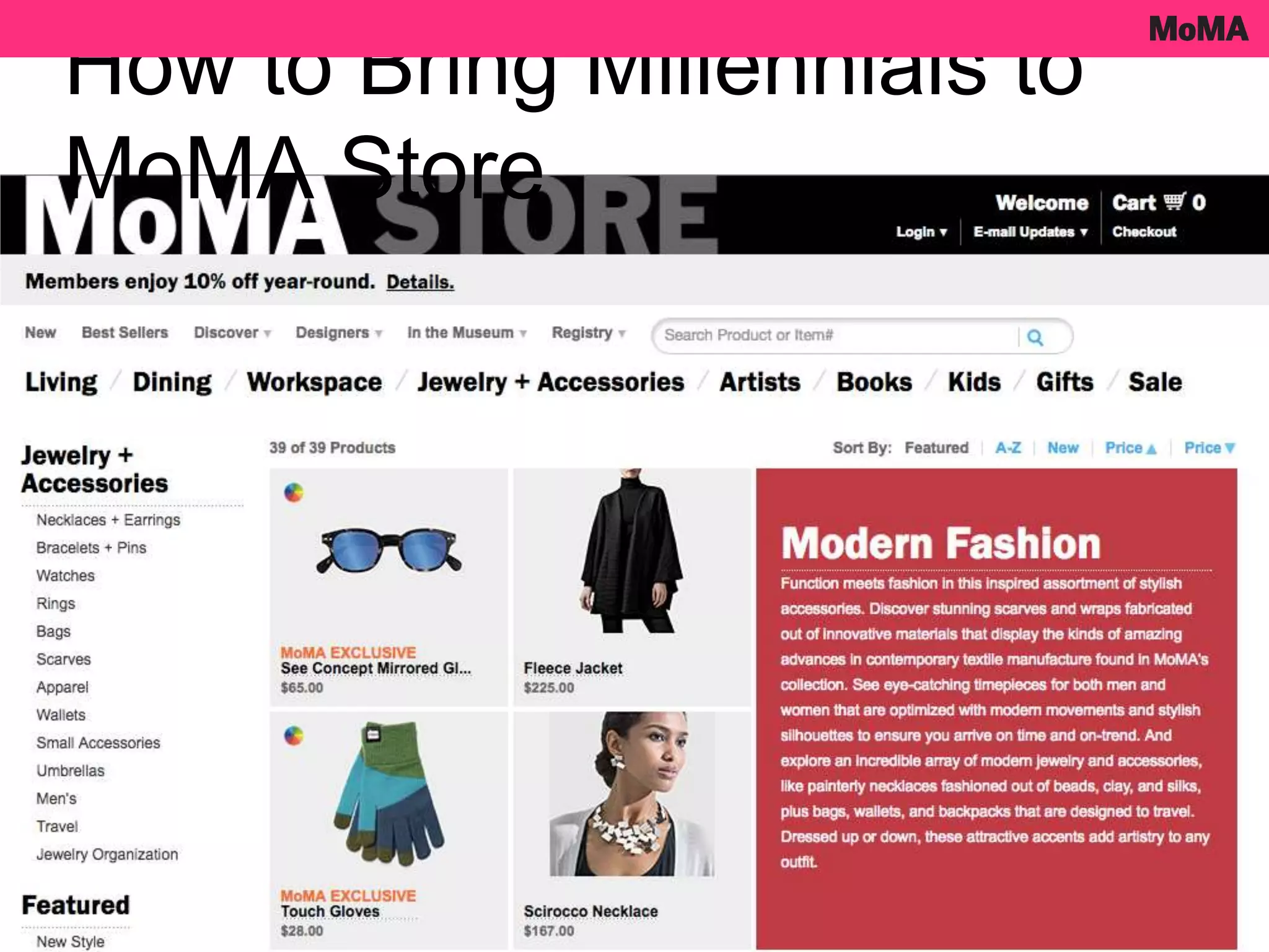 How to Bring Millennials to
MoMA Store
 