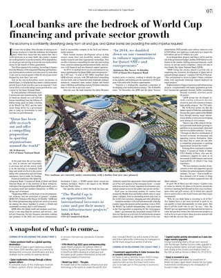 This is an independent publication by Upper Reach
07
I
t’s a new day in Qatar.After decades of relying on its
energy resources to fund the ambitious development
plans which have turned the tiny nation state into a
world showcase in so many fields, the country’s leaders
areworkinghardtoweantheeconomyoffitsdependency
on oil and gas and striving to boost the non-hydrocarbon
sector for the benefit of future generations.
Theeffortsappeartobeworking.Accordingtofigures
fromtheMinistryofDevelopmentPlanningandStatistics,
non-hydrocarboneconomicactivitiesgrewbymorethan
11percentinarecentquarter,whiletheoilandgassector
dropped by more than 2 per cent.
And as the non-hydrocarbon sector accelerates at
doubledigits,itwillhelpfuelthecountry’stotaleconomic
growth from 6.8 per cent this year to an expected 7.8 per
centin2016,evenastheenergysectorgrowthslows,says
a report by the Qatar National Bank.
Sowhatindustrieswillbenefitmost?
Construction and manufacturing, both
of which are already on a roll with the
former benefitting from the billions of
dollars being spent on Qatar’s hosting
of the World Cup 2022, and the latter
sector being driven by a government
plan to ramp up investments in such
activities as petrochemicals.
At the same time, the service indus-
try, such as tourism and hospitality,
is growing and private sector credit
is on the upswing as companies both
large and small involved in this sector,
along with construction and real estate
enterprises, turn to banks for funding.
Financial institutions like Qatar De-
velopment Bank, Commercial Bank of Qatar and Qatar
National Bank are at the forefront of these initiatives,
withQatarDevelopmentBank(QDB)particularlyactive
in assisting small and medium enterprises, or SMEs, in
taking care of business.
“Supporting SMEs is at the heart of our development,
our economy and our ecosystem in general,” explains
QDBCEO,AbdulazizBinNasserAl-Khalifa.“QDBand
the whole entrepreneurship and private sector ecosystem
are putting the pieces together to ensure a vibrant and
sustainable economy that is well balanced.”
QDB offers the Qatari small and medium-sized busi-
nesses a one-stop-shop for products and services – and
not just financing, but also business education, training
and guidance in the skills and resources entrepreneurs
need to successfully compete in the local and interna-
tional markets.
These include business development advice to help
owners create their own feasibility studies, conduct
market research and select appropriate technology.Also
on offer is business counselling for start-ups and existing
firms,toolsforenhancingentrepreneurialskills,andcon-
tacts with financial and non-financial support agencies.
“In2014,wedoubleddownonourcommitmenttoen-
hanceopportunitiesforQatariSMEsandentrepreneurs,”
the CEO says. “A total of 262 SMEs benefitted from
QDB advisory services, with 200 individual counselling
services held, and we launched more landmark strategic
initiatives, conducted more market studies and hosted
moreworkshopsandtrainingsessionsforQatariindustries
than we ever did in previous years.”
Also last year, the bank launched the Qatar Business
Incubation Centre, a 20,000-square-metre mixed-use
business incubator, which is the largest in the Middle
East and North Africa.
One specific sector in which the bank has been par-
ticularly active is tourism, working to identify the gaps
in the industry and helping private operators to fill those
gaps with achievable business opportunities.
“Tourism is a strategically important component of
developinganon-hydrocarboneconomy,”MrAl-Khalifa
notes. “In December, the QDB and the Qatar Tourism
Authoritysignedfouragreementswhichenabledthestart
up of four new projects in the emerging sector – a major
milestone and one of many important local business pro-
motion initiatives across the public and private sectors.”
Each year, an increasing number of visitors from
around the Middle East and further afield come to enjoy
Qatar’sdelights,fromitsastoundingdesertsandcoast,to
theworld-classmuseums,shoppingandotherattractions.
Andthosenumberswillswellastronomicallywhenthe
country stages the premier global sporting event in 2022,
the World Cup football championship, with local banks
as the vital ingredient in preparing for the extravaganza.
Qatar’s government has earmarked around $140 bil-
lionoverthenextseveralyearsforinfrastructureprojects
linked to the World Cup, and further projects to be com-
pleted before 2020 include a new railway-metro at a cost
of$44billion,newhighways,roadsandanewairportfor
$28 billion and an $11 billion new port.
Even though these projects and others will be paid for
outofthegovernmentbudget,another$160billionistobe
funded in the market, fuelling increased domestic credit
activity by private sector companies, which will turn to
local banks like Qatar National Bank (QNB).
“QNB Group has always played a pivotal role in
supporting the economic development of Qatar and its
nationalstrategicprojects,”explainsCEOAliAl-Kuwari.
“This commitment to invest in Qatar’s future continues
today with significant financing support deployed on
major projects.”
Implementationoflargeconstructionandinfrastructure
projects, complemented with higher population growth,
have boosted the aggregate demand, further stimulating
buoyant economic activities across
all sectors.
“QNB group has developed in-
depth expertise in financing this type
ofactivityandwillcontinuetofinance
high-profile projects,” the CEO adds.
Mr Al-Kuwari points out that the
QataricapitalofDohahasundoubtedly
becomethesportscapitaloftheMiddle
East through hosting major interna-
tional athletic events and encouraging
sport among its own citizens.
“SportisoneofthecatalystsforQa-
tartopromoteitselfanditsgrowingca-
pabilities to an increasingly interested
and diverse global audience,” he says.
“Through an effective combination of
focused economic development and
appealing tourism destination, Qatar
has been able to reach out and offer
a compelling proposition to sporting
organisations around the world.”
Echoingthosecommentsisanother
banker, Commercial Bank of Qatar
CEO Abdulla Al-Raisi, who sees his
institution’s support for sport as an
investmentinbothbusinessandsocial
responsibility of which it has long
experience.
“We have backed a number of edu-
cational events and supported special
facilitiesforcertainsegmentsofQatari
students,” he says. “And in health we
have donated a lot of money to bring
the latest medical equipment here for
Qatari patients.”
In sport, MrAl-Raisi says the country’s leaders want
to create an identity for Qatar to be known around the
world as a sporting hub through its first-class facilities,
sport clubs and golf courses, all of which have played
host to such events as theAsian Games and other major
tournaments.
“Why do you think Qatar is investing in all of this?
Yes, Qataris have to get more involved in sport so we
can qualify to lead internationally in some sports. But
also to tell the world who we are,” he says. “Also, the
WorldCupisanopportunityforinternationalinvestorsto
come and put their money into infrastructure projects as
well as for us to get to know these investors and provide
them with the services they need.”
Local banks are the bedrock of World Cup
financing and private sector growth
The economy is confidently diversifying away from oil and gas, and Qatari banks are providing the extra impetus required
“In 2014, we doubled
down on our commitment
to enhance opportunities
for Qatari SMEs and
entrepreneurs”
Abdulaziz Bin Nasser Al-Khalifa,
CEO of Qatar Development Bank
“The World Cup is
an opportunity for
international investors to
come and put their money
into infrastructure projects”
Abdulla Al-Raisi,
CEO of Commercial Bank
“Qatar has been
able to reach
out and offer
a compelling
proposition
to sporting
organisations
around the world”
Ali Al-Kuwari,
CEO of Qatar National Bank
Five stadiums are currently under construction, with a further four new ones planned
Coming up in Delivering the Legacy Part 2
l
Qatar positions itself as a global sporting
destination
A chronicle of Qatar’s sport diplomacy reveals
how Vision 2030 identifies sport as a vehicle for
development, economic diversification and as a
strategic tool to solidify its national identity.
l
Qatar implements change through a labour
system reform
A complete study of the challenges involved
in labour system reform, being addressed
to ensure international standards of worker
welfare.
l
FIFA World Cup 2022 spurs entrepreneurship
Upper Reach analyses the spillover effect of
hosting the World Cup and how the region stands
to benefit as SMEs develop at a fast pace and
the Qatari youth position themselves as the self-
sustaining leaders of tomorrow.
l
World Cup 2022 – The plan
An insider look at the stadiums, infrastructure and
technology in the works to create the world’s first
ever-compact World Cup and a review of the fact
and fiction behind the controversy as it prepares to
be the most unique tournament of all time.
Coming up in Delivering the Legacy Part 3
l
Investment opportunities in Qatar increase due
to sizeable development plans
As Qatar is set to develop Vision 2030’s mega
projects, Upper Reach looks at investment
opportunities across the board and invites
you to be take part in this journey to economic
maturity.
l
Capital market activity stimulated as it sees two
major country upgrades
Foreign ownership hike to 49 per cent, twinned
with the Morgan Stanley Country Index upgrade to
Emerging Market status, prompts Upper Reach to
look closely at the movers and shakers listed on
the QSE as well as Stocks to Watch for 2015/2016.
l
Qatar Is invested in you
With £30 billion earmarked for investment in
Britain by Qatar, Upper Reach reveals the top Qatari
investments contributing to the revitalisation of
Europe’s major cities.
A snapshot of what’s to come...
 