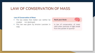 LAW OF CONSERVATION OF MASS
 