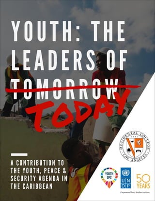Youth:The Leaders of Today
OCCIDENTAL COLLEGE TASK FORCE— CARIBBEAN !1
 